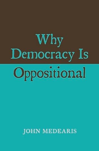 Why Democracy Is Oppositional