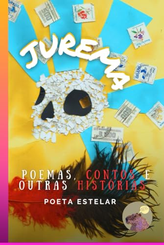 Jurema: Poemas, contos e outras histórias von Câmara Brasileira do Livro, SP, Brasil