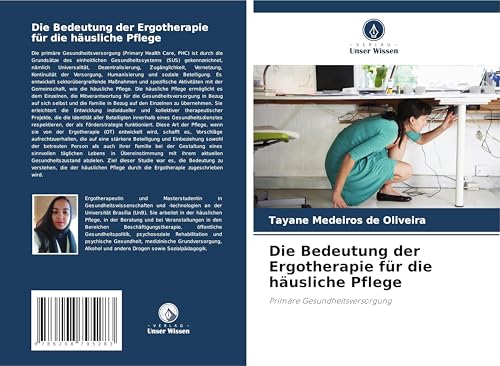 Die Bedeutung der Ergotherapie für die häusliche Pflege: Primäre Gesundheitsversorgung von Verlag Unser Wissen