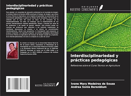 Interdisciplinariedad y prácticas pedagógicas: Reflexiones sobre el Curso Técnico en Agricultura von Ediciones Nuestro Conocimiento
