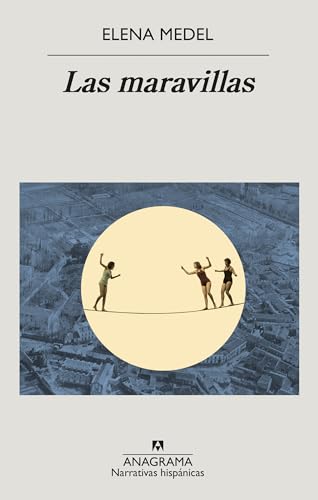 Las maravillas (Narrativas hispánicas, Band 653)
