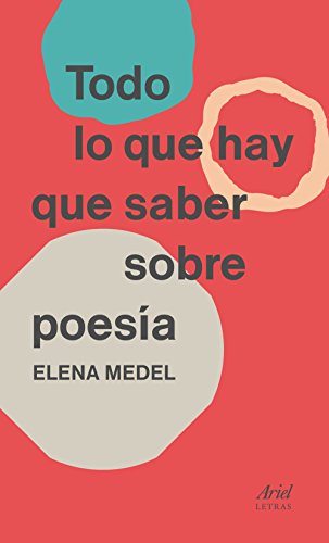 Todo lo que hay que saber sobre poesía (Ariel Letras) von Editorial Ariel