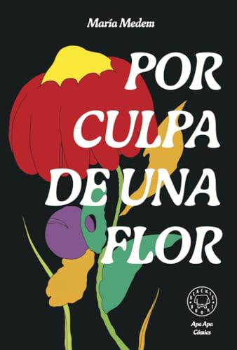 Por culpa de una flor. Nueva edición.