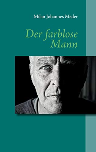 Der farblose Mann