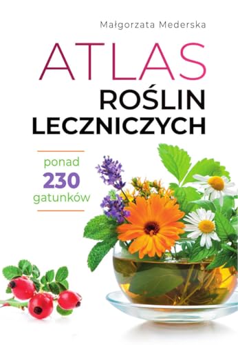 Atlas roślin leczniczych von SBM