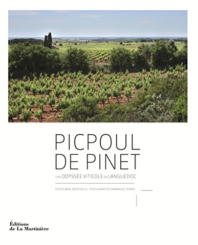 Picpoul de Pinet: Une odyssée viticole en Languedoc von MARTINIERE BL