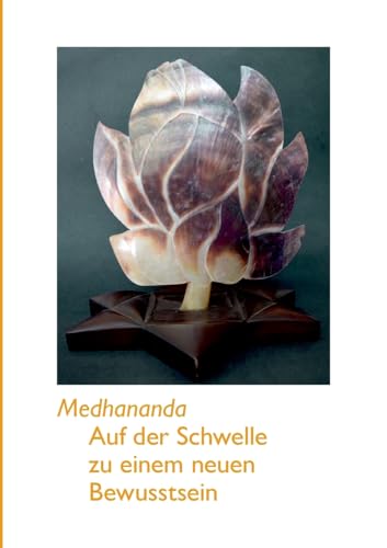 Auf der Schwelle zu einem neuen Bewusstsein von BoD – Books on Demand