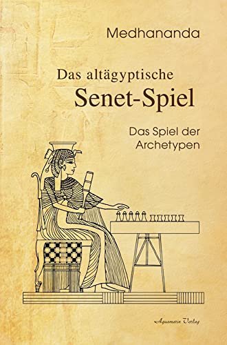 Das altägyptische Senet-Spiel: Das Spiel der Archetypen