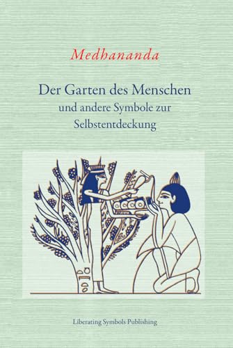 Der Garten des Menschen und andere Symbole zur Selbstentdeckung von Independently published