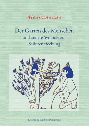 Der Garten des Menschen: und andere Symbole zur Selbstentdeckung von BoD – Books on Demand