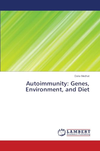 Autoimmunity: Genes, Environment, and Diet: DE von OmniScriptum