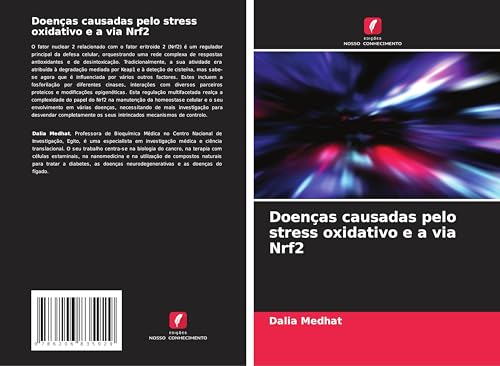 Doenças causadas pelo stress oxidativo e a via Nrf2: DE von Edições Nosso Conhecimento