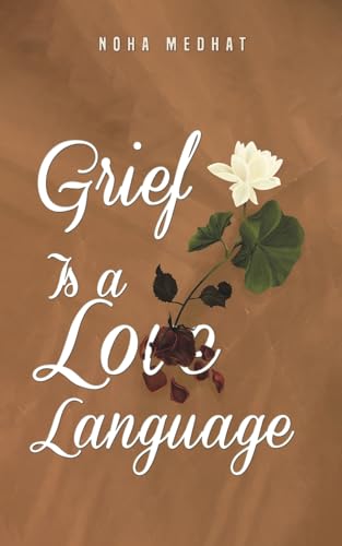Grief Is a Love Language von Austin Macauley Publishers