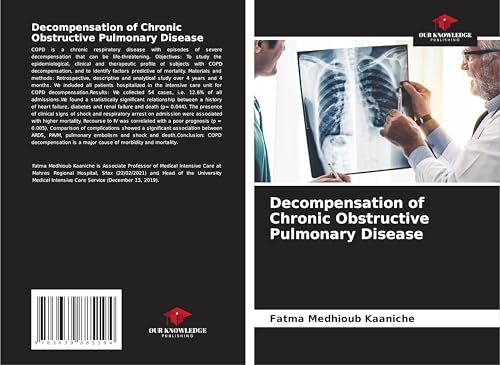 Decompensation of Chronic Obstructive Pulmonary Disease Decompensation of Chronic Obstructive Pulmonary Disease von VDM Verlag