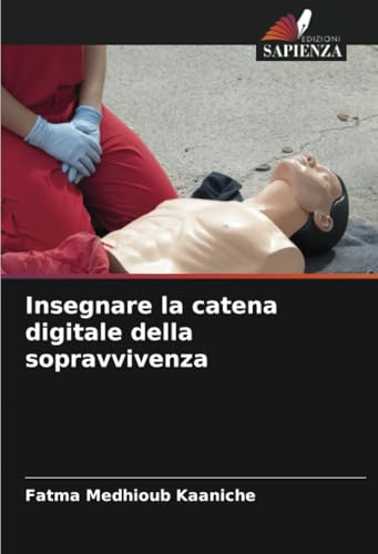 Insegnare la catena digitale della sopravvivenza Insegnare la catena digitale della sopravvivenza von Edizioni Sapienza