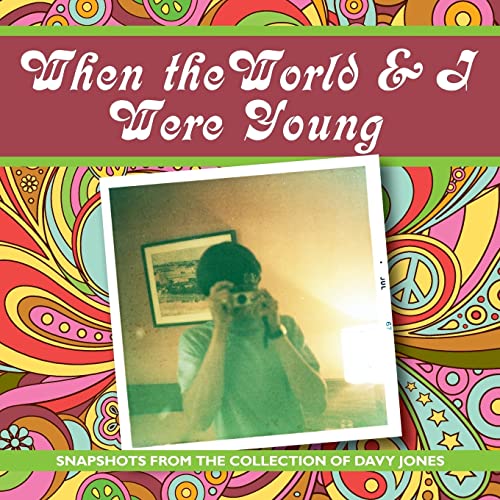 When the world and I were young: Snapshots from the collection of Davy Jones von Createspace Independent Publishing Platform