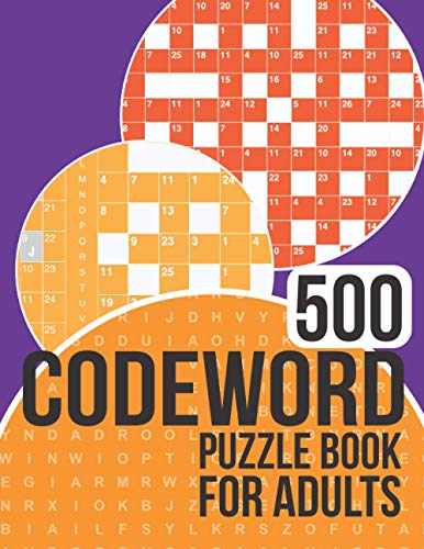 500 Codeword Puzzle Book for Adults: Codewords book with a colossal 500 puzzles to enjoy! 500 Codeword Puzzle Book for Adults: Codewords book with a colossal 500 puzzles to enjoy!
