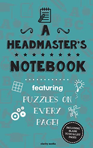 A Headmaster's Notebook: Featuring 100 puzzles A Headmaster's Notebook: Featuring 100 puzzles