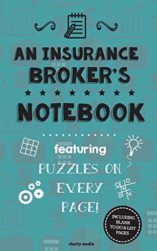 An Insurance Broker's Notebook: Featuring 100 puzzles An Insurance Broker's Notebook: Featuring 100 puzzles