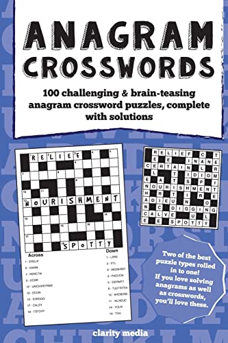 Anagram Crosswords: A unique combination of two challenging puzzle types; Anagram puzzles will provide hours of fun and plenty of brain-teasing activity.