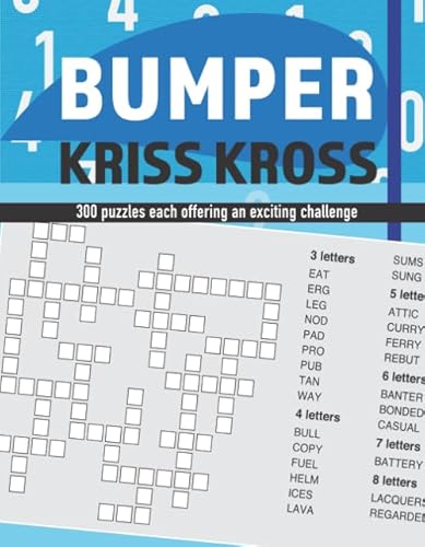 Bumper Kriss Kross: 300 puzzles each offering an exciting challenge Bumper Kriss Kross: 300 puzzles each offering an exciting challenge von Independently published