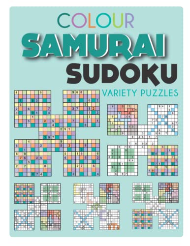 Colour Samurai Sudoku Variety Puzzles: A colour book containing 50 fantastic mixed samurai sudoku puzzles Colour Samurai Sudoku Variety Puzzles: A colour book containing 50 fantastic mixed samurai sudoku puzzles von Independently published
