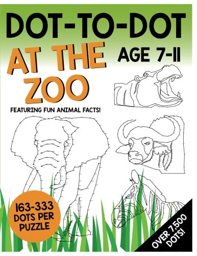 Dot-To-Dot - At The Zoo: Featuring fun animal facts! Dot-To-Dot - At The Zoo: Featuring fun animal facts!