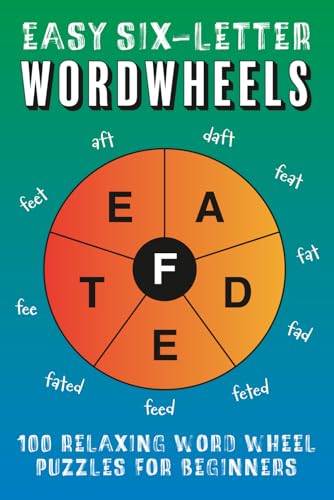 Easy Six-letter Wordwheels: 100 relaxing word wheel puzzles for beginners Easy Six-letter Wordwheels: 100 relaxing word wheel puzzles for beginners von Independently published