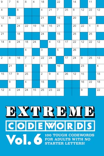 Extreme Codewords Volume 6: 100 tough codewords for adults with no starter letters! Extreme Codewords Volume 6: 100 tough codewords for adults with no starter letters! von Independently published