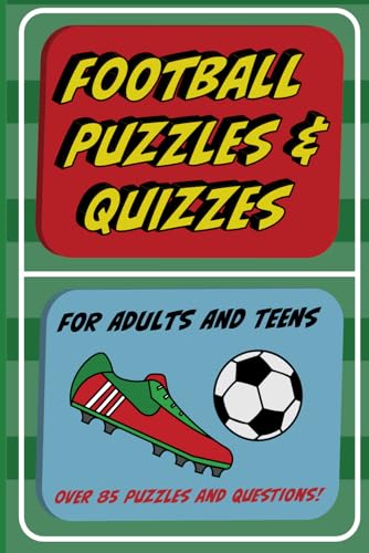 Football Puzzles & Quizzes for Adults and Teens: Over 85 puzzles and questions! Football Puzzles & Quizzes for Adults and Teens: Over 85 puzzles and questions! von Independently published