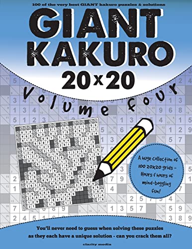 Giant Kakuro Volume 4: 100 20x20 puzzles & solutions Giant Kakuro Volume 4: 100 20x20 puzzles & solutions von CREATESPACE