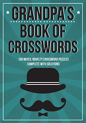Grandpa's Book Of Crosswords: 100 novelty crosswords Grandpa's Book Of Crosswords: 100 novelty crosswords von CREATESPACE