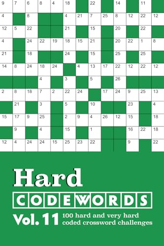 Hard Codewords Vol. 11: 100 hard and very hard coded crossword challenges Hard Codewords Vol. 11: 100 hard and very hard coded crossword challenges