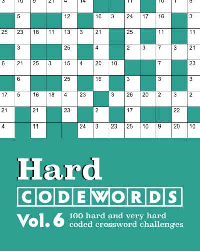 Hard Codewords Vol. 6: 100 hard and very hard coded crossword challenges Hard Codewords Vol. 6: 100 hard and very hard coded crossword challenges