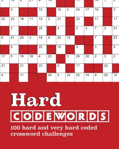 Hard Codewords: 100 hard and very hard coded crossword challenges Hard Codewords: 100 hard and very hard coded crossword challenges