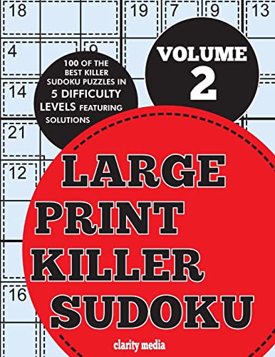 Large Print Killer Sudoku Volume 2: 100 killer sudoku puzzles in 5 difficulty levels Large Print Killer Sudoku Volume 2: 100 killer sudoku puzzles in 5 difficulty levels von CREATESPACE