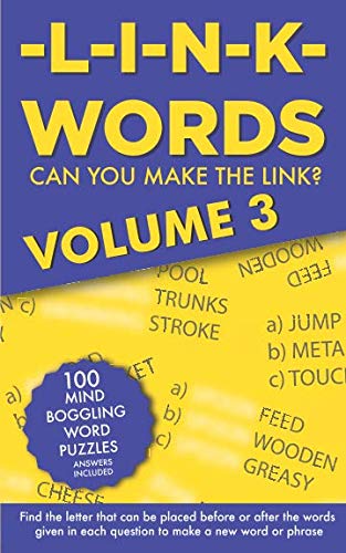 Link Words Volume 3: 100 word puzzles. Can you find the 1 word that links the other 3 together? Link Words Volume 3: 100 word puzzles. Can you find the 1 word that links the other 3 together? von Independently published