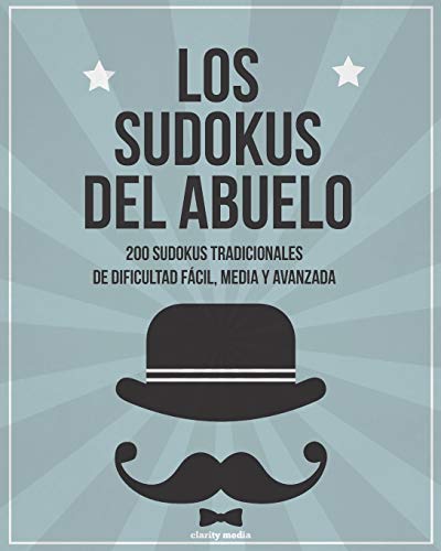 Los sudokus del abuelo: 200 sudokus tradicionales de dificultad fácil, media y avanzada von Independently Published