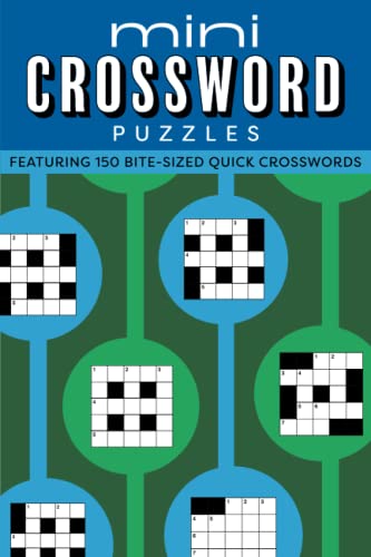 Mini Crossword Puzzles: Featuring 150 bite-sized quick crosswords Mini Crossword Puzzles: Featuring 150 bite-sized quick crosswords von Independently published