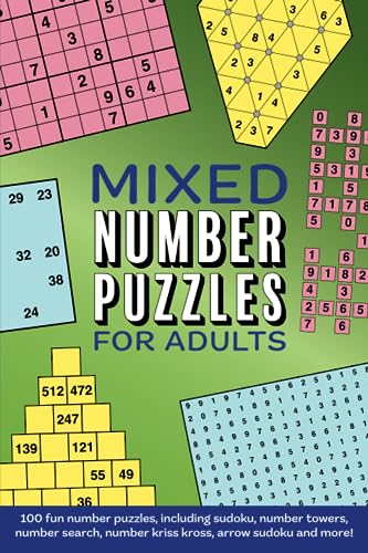 Mixed Number Puzzles for Adults: 100 fun challenges featuring 10 different number puzzles! Mixed Number Puzzles for Adults: 100 fun challenges featuring 10 different number puzzles!
