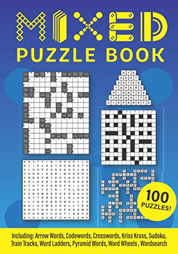 Mixed Puzzle Book: Puzzle book for adults featuring big arrowwords, crossword, kriss kross, wordsearch, sudoku, codewords and more in British English Mixed Puzzle Book: Puzzle book for adults featuring big arrowwords, crossword, kriss kross, wordsearch, sudoku, codewords and more in British English
