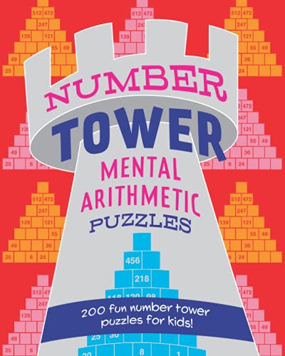 Number Tower Mental Arithmetic Puzzles: 200 fun number tower puzzles for kids! Number Tower Mental Arithmetic Puzzles: 200 fun number tower puzzles for kids! von Independently published