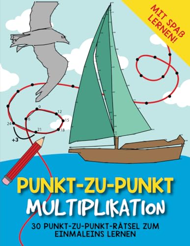 Punkt-zu-Punkt Multiplikation Für Kinder Punkt-zu-Punkt Multiplikation Für Kinder von Independently published