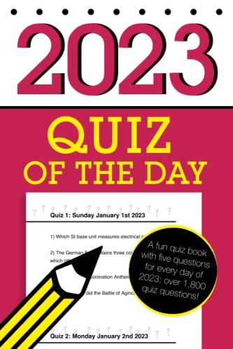 Quiz of the Day 2023: A fun quiz book with five questions for every day of 2023: over 1,800 quiz questions! Quiz of the Day 2023: A fun quiz book with five questions for every day of 2023: over 1,800 quiz questions! von Independently published