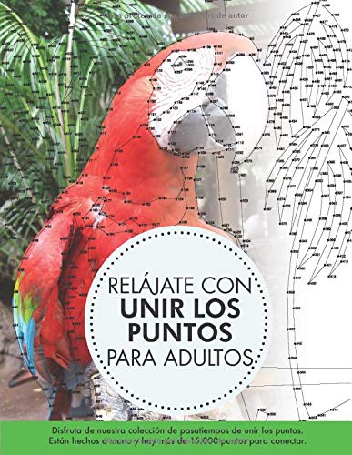 Relájate con Unir los puntos para adultos: Disfruta de nuestra colección de pasatiempos de unir los puntos. Están hechos a mano y hay más de 15.000 puntos para conectar. Relájate con Unir los puntos para adultos: Disfruta de nuestra colección de pasatiempos de unir los puntos. Están hechos a mano y hay más de 15.000 puntos para conectar. von Independently published