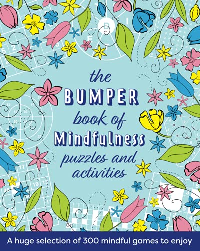 The Bumper Book of Mindfulness Puzzles and Activities: A huge selection of 300 mindful games to enjoy The Bumper Book of Mindfulness Puzzles and Activities: A huge selection of 300 mindful games to enjoy von Clarity Media Ltd