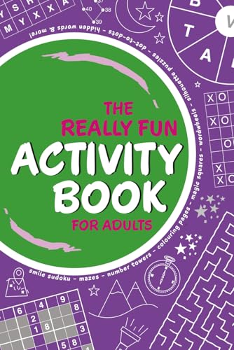 The Really Fun Activity Book for Adults: A fantastic collection of 100 puzzles & activities The Really Fun Activity Book for Adults: A fantastic collection of 100 puzzles & activities von Independently published