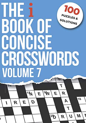 The i Book of Concise Crosswords Volume 7 The i Book of Concise Crosswords Volume 7