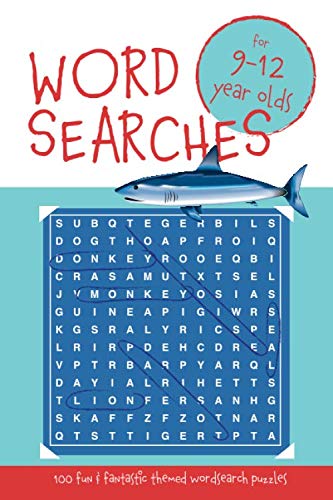Wordsearches for 9-12 Year Olds: ...100 Fun and fantastic themed wordsearch puzzles Wordsearches for 9-12 Year Olds: ...100 Fun and fantastic themed wordsearch puzzles