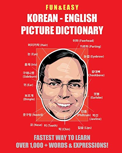 Fun & Easy! Korean - English Picture Dictionary: Fastest Way to Learn Over 1,000 + Words & Expressions